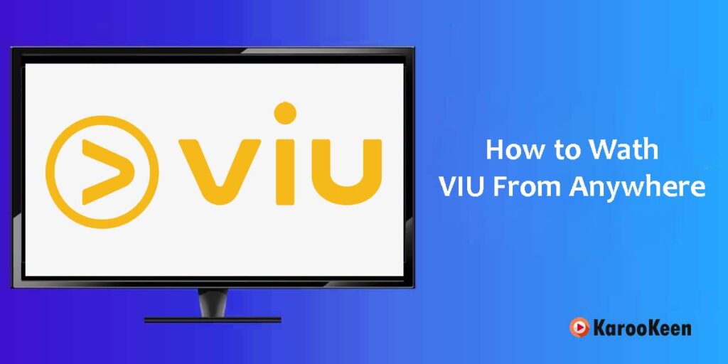 How to Access Viu From Anywhere (US & UK) In 2026 1 How to Access Viu