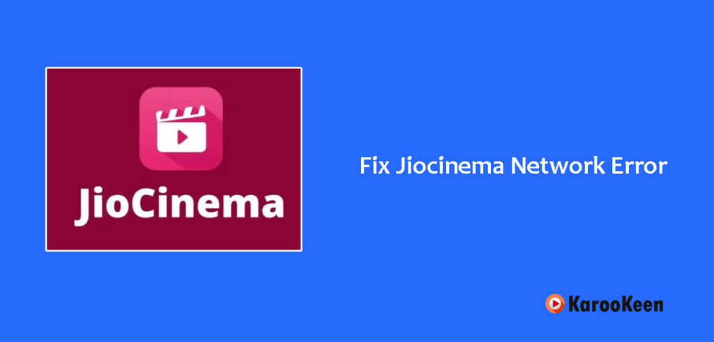 How to Fix Jiocinema Network Error (Detailed Guide 2026) 9 Jiocinema Network Error