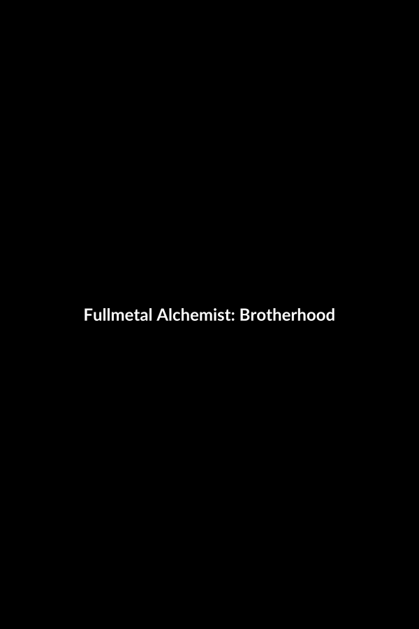 Fullmetal Alchemist: Brotherhood