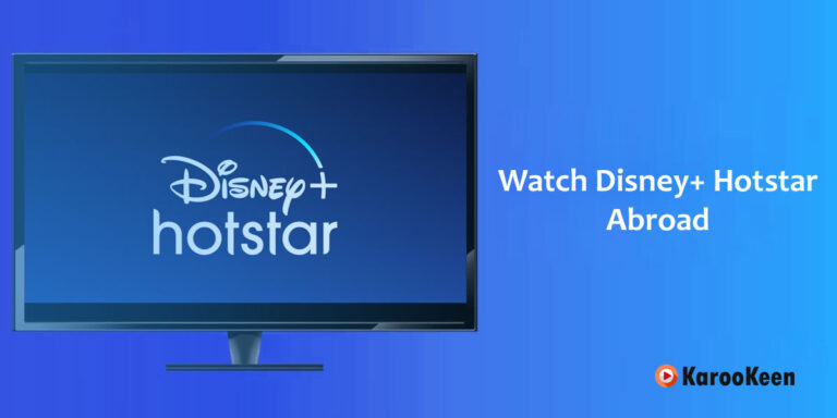 How To Watch Disney+ Hotstar (Outside India) Abroad [Updated Guide 2022]