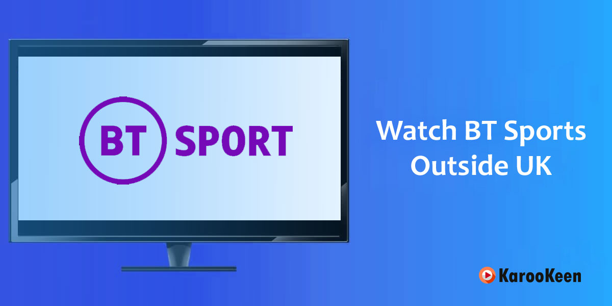 watch bt sports outside the uk