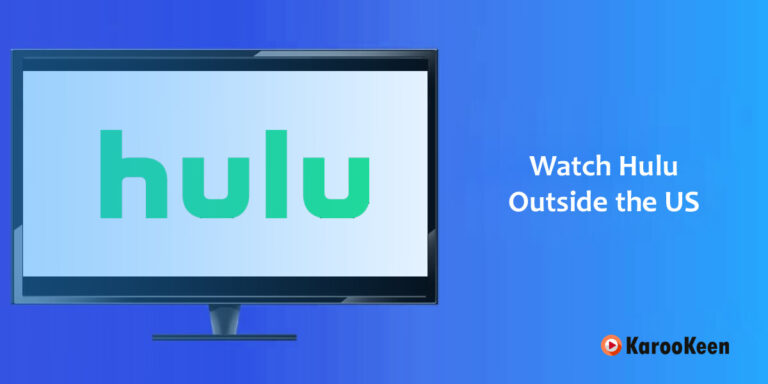How to Watch Hulu Abroad (Outside the US) [Latest Guide in 2023]