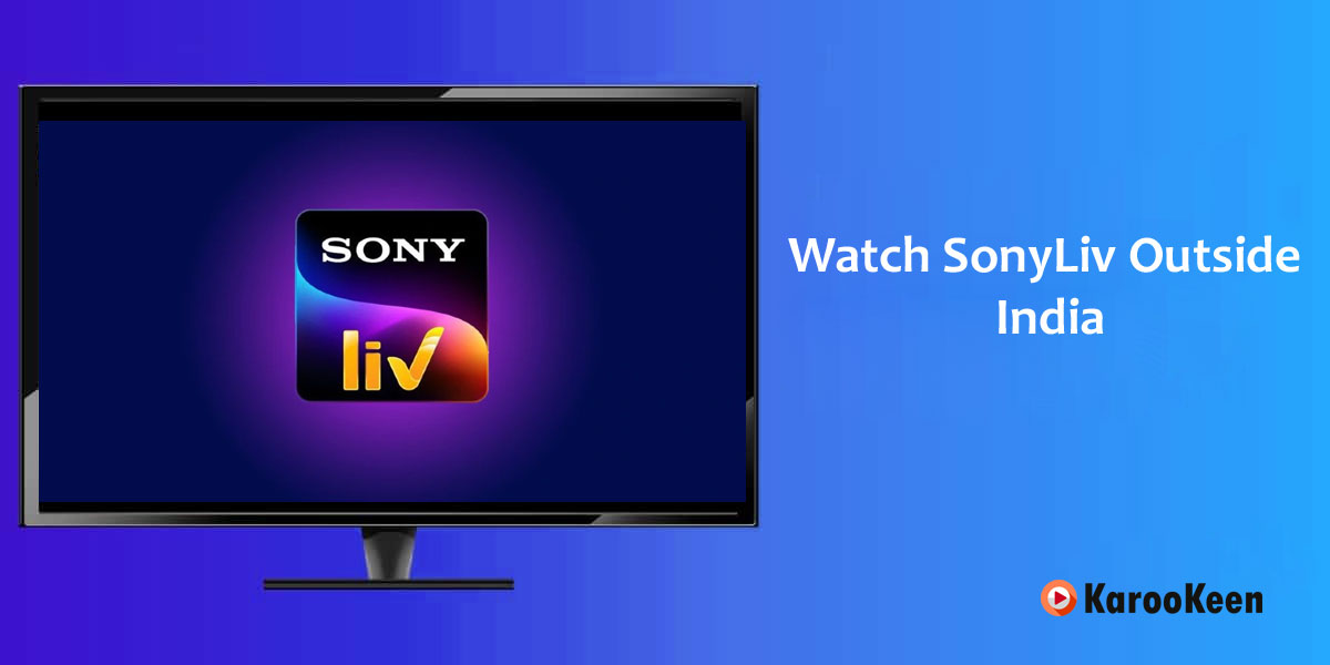 Watch Sonyliv Outside India