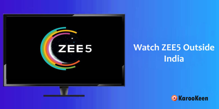 How to Watch Zee5 Outside India (100% Working)