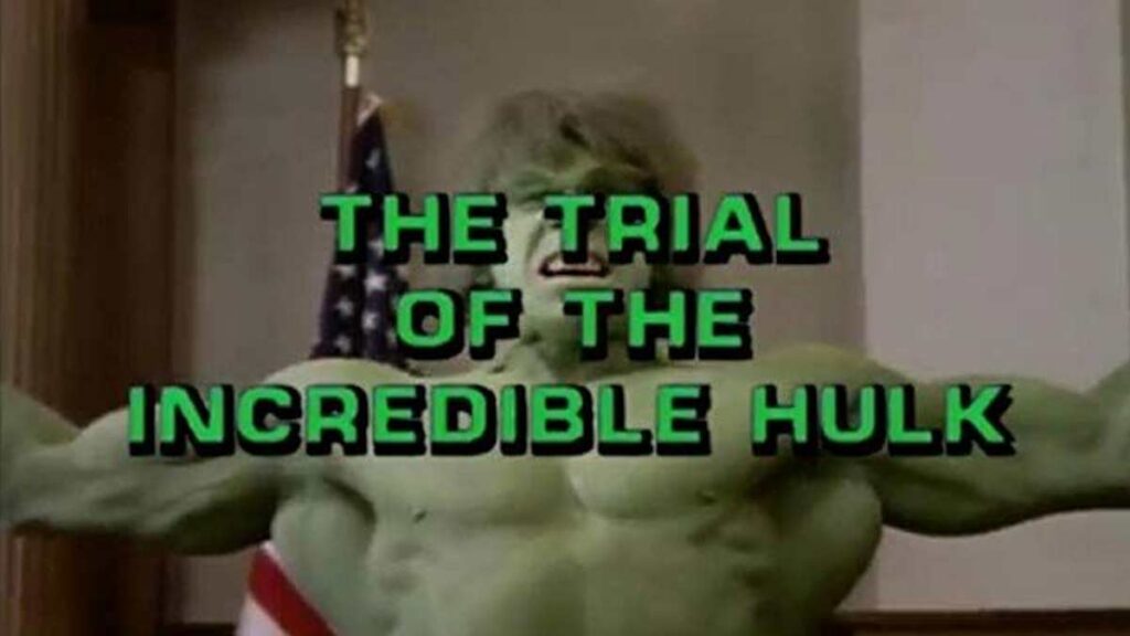 The trial of the incredible hulk