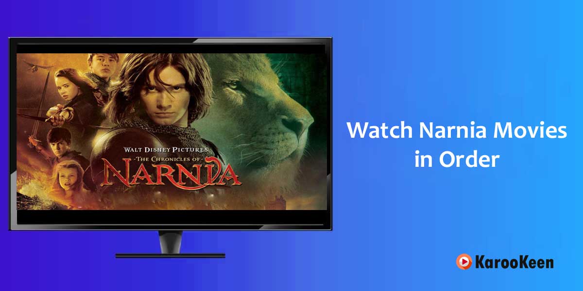 Watch Narnia Movies in Order