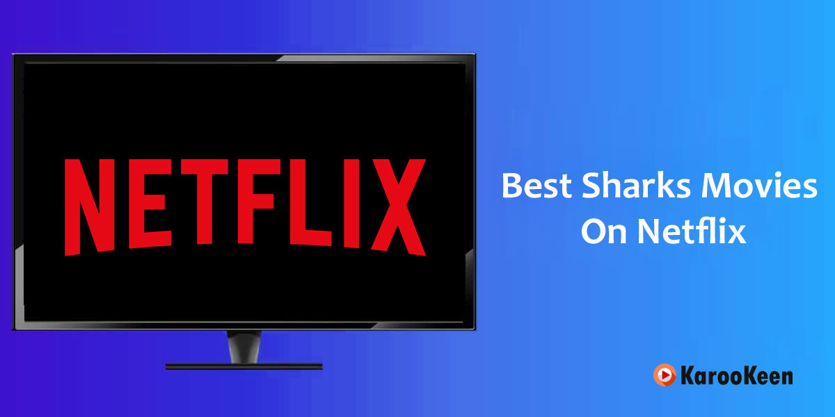 Best Movies On Sharks On Netflix