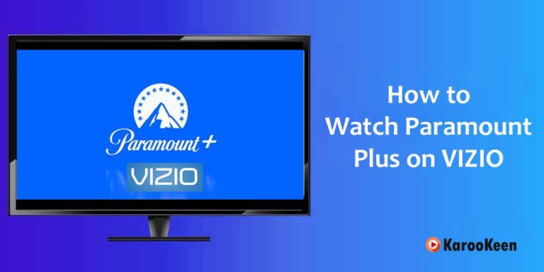 How to Watch Paramount Plus on Vizio TV [Quick Steps 2023]?