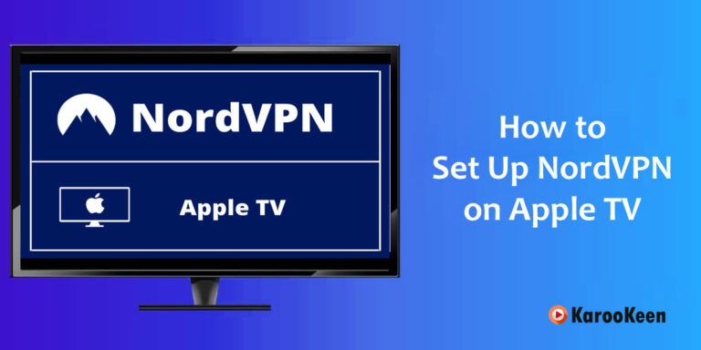 How To Set Up NordVPN On Apple TV Easily 2022?