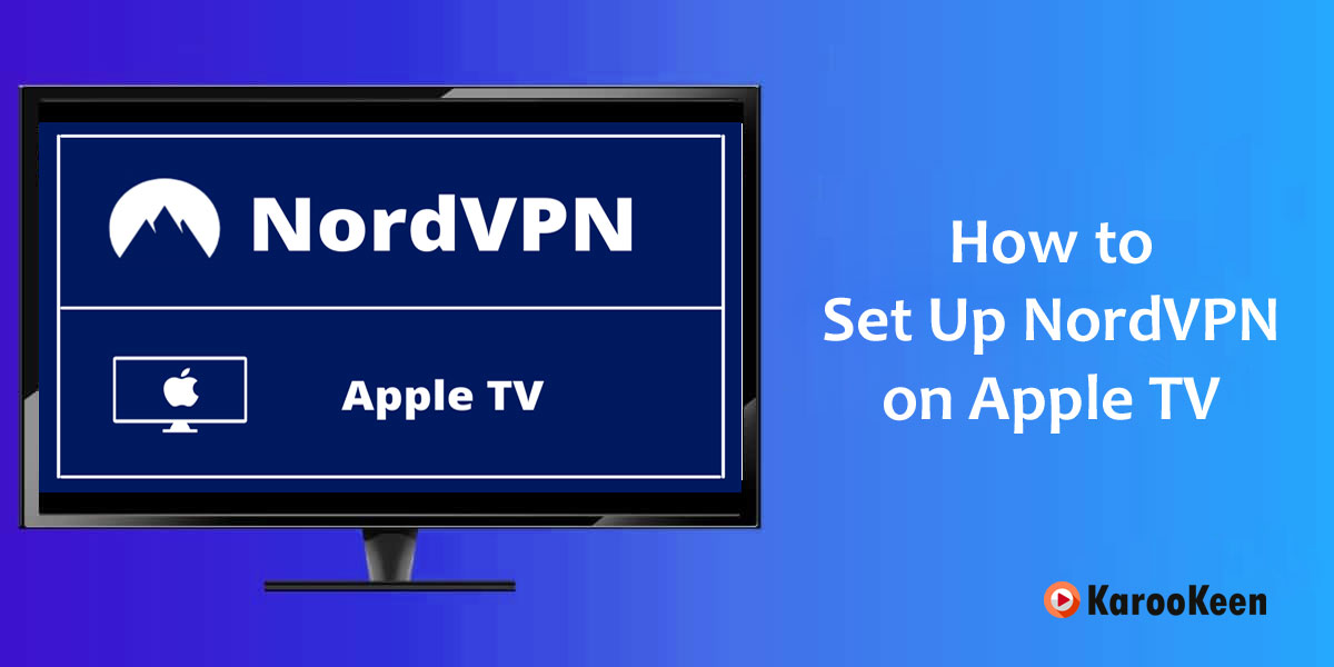 Set Up NordVPN on Apple TV