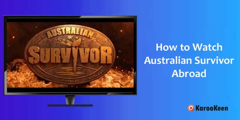 How to Watch Australian Survivor From Anywhere (Updated 2023)
