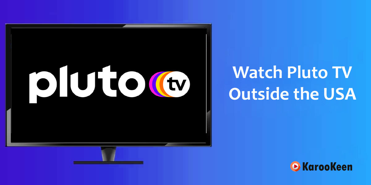 Watch Pluto TV Outside the USA