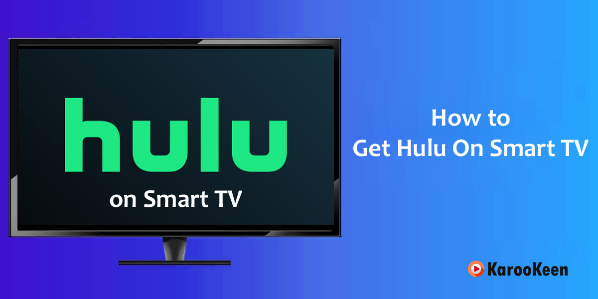 Get Hulu On Smart TV