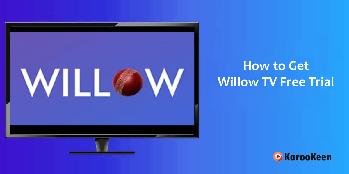Get Willow TV Free Trial