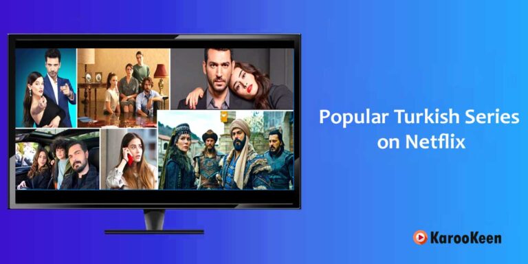13 Most Popular Turkish Series Available on Netflix (Updated 2023)