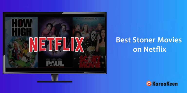 13 Best Stoner Movies to Watch On Netflix (Updated 2025)