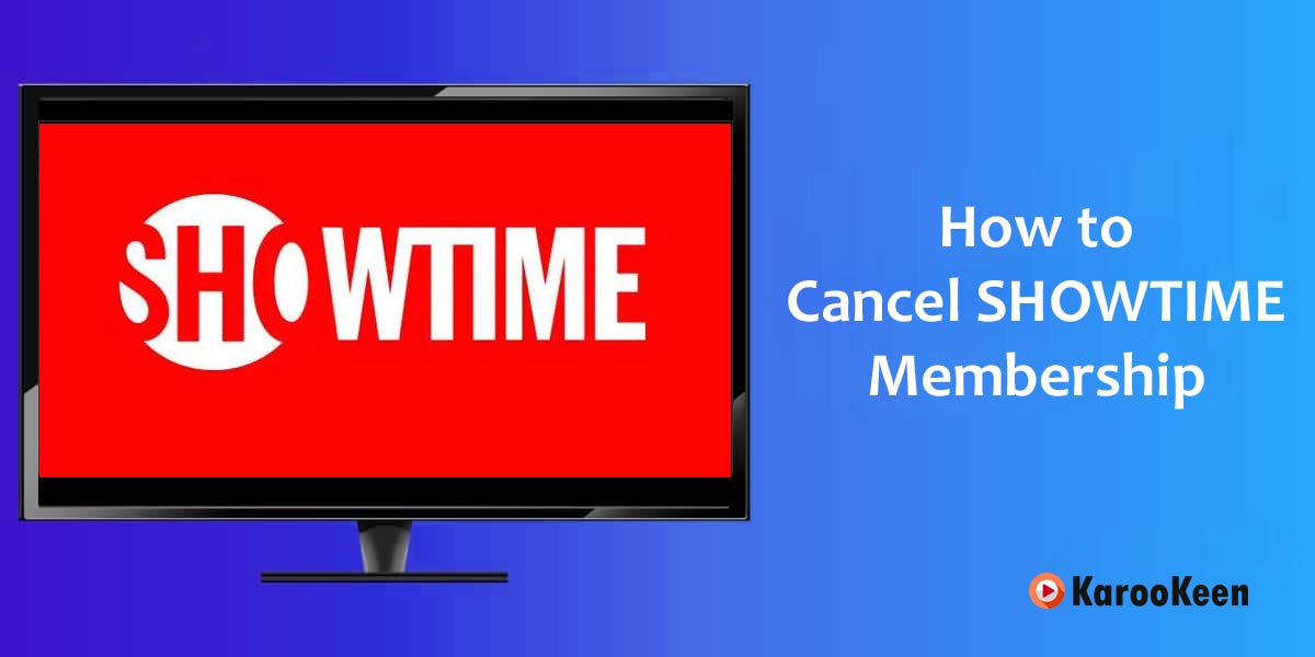 Cancel Showtime Membership