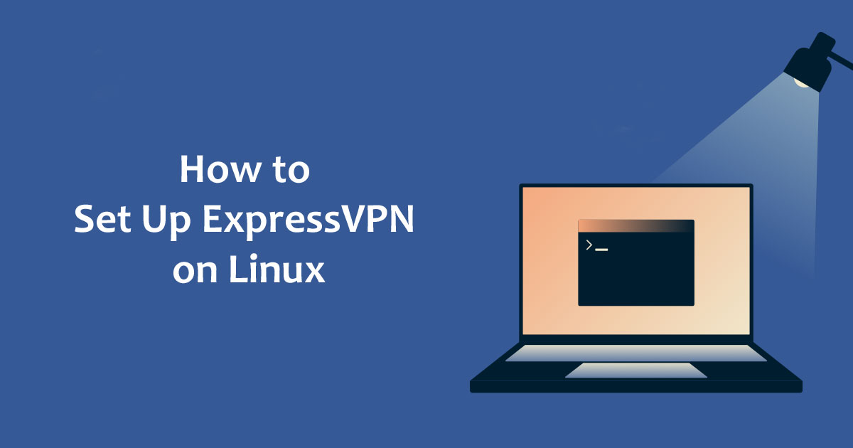 Set Up ExpressVPN On Linux