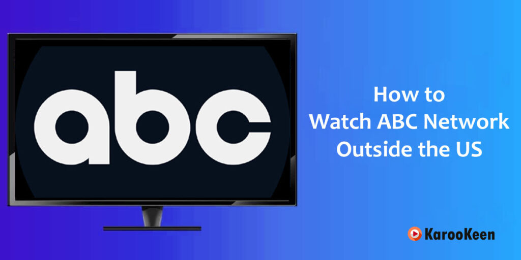 Watch ABC Network Outside The US