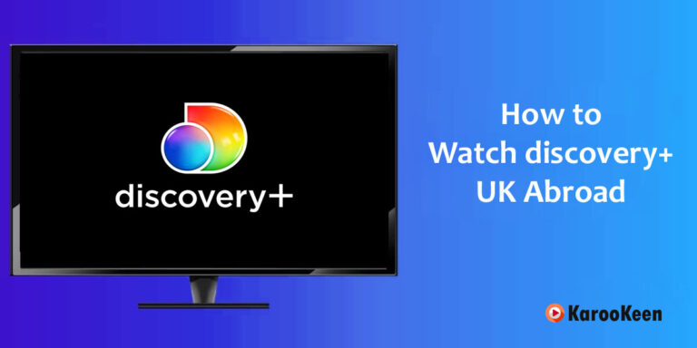 Discovery Plus UK: How to Unblock Discovery+ From Anywhere In 2024