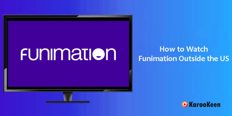 How to Watch Funimation Outside the US [2023 Easy Hack]