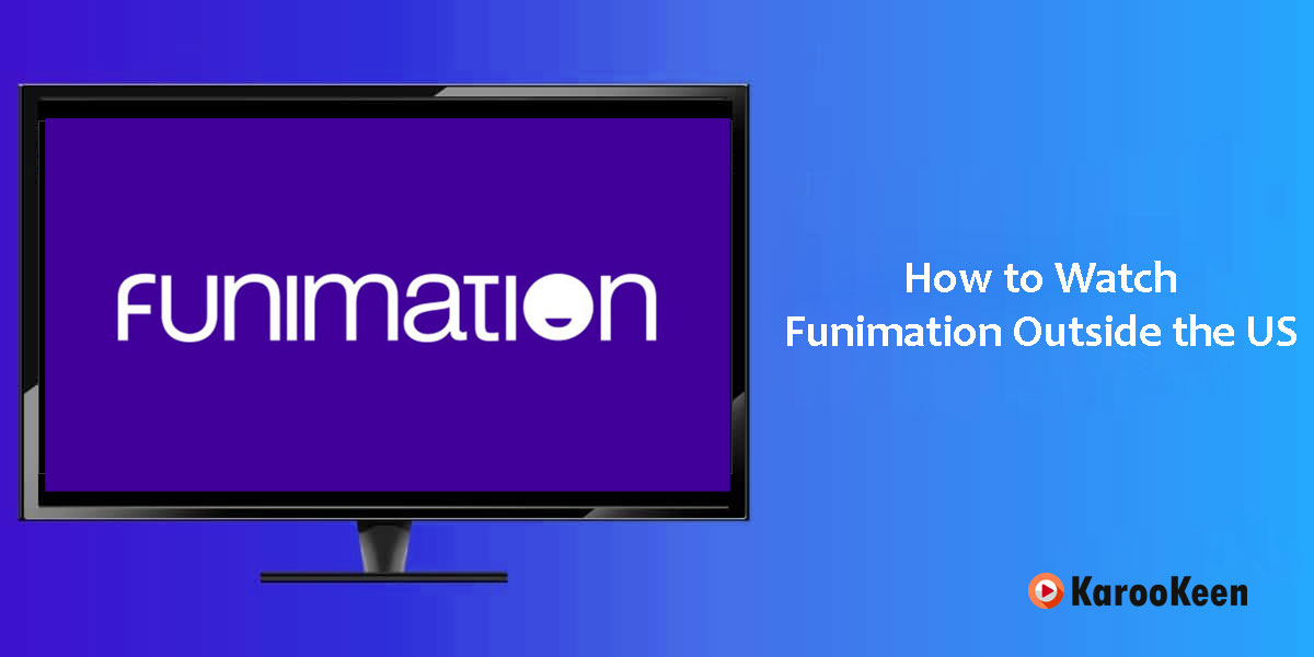 Watch Funimation Outside the US