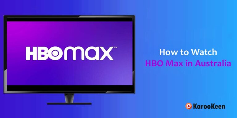 How to Watch HBO Max in Australia: Your Favorite HBO Shows 2023