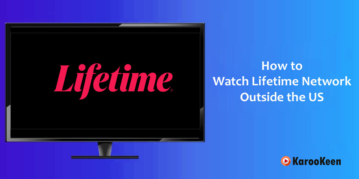 Watch Lifetime Outside US