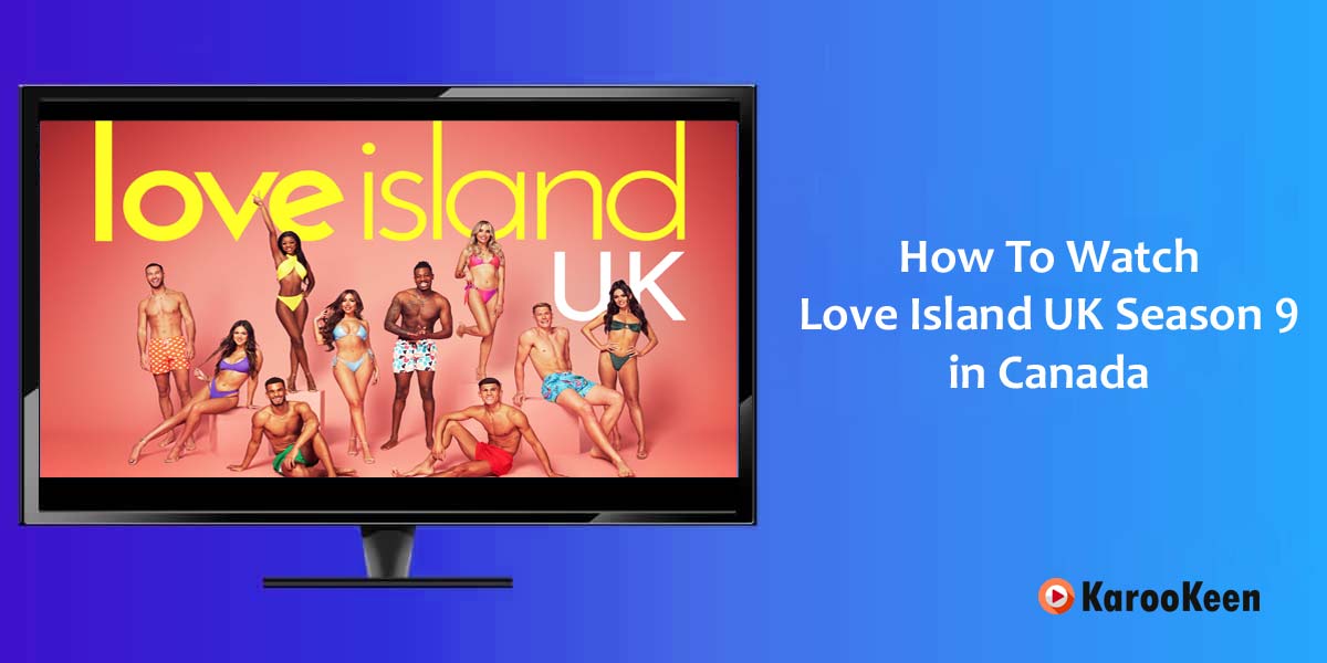 Watch Love Island UK Season 9 in Canada