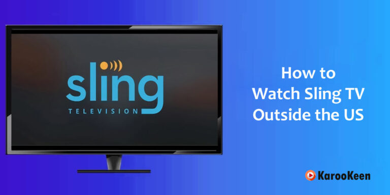 How to Watch Sling TV Abroad [Latest Guide 2023]