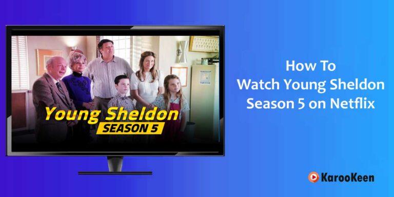 How To Watch Young Sheldon Season 5 On Netflix in the USA?