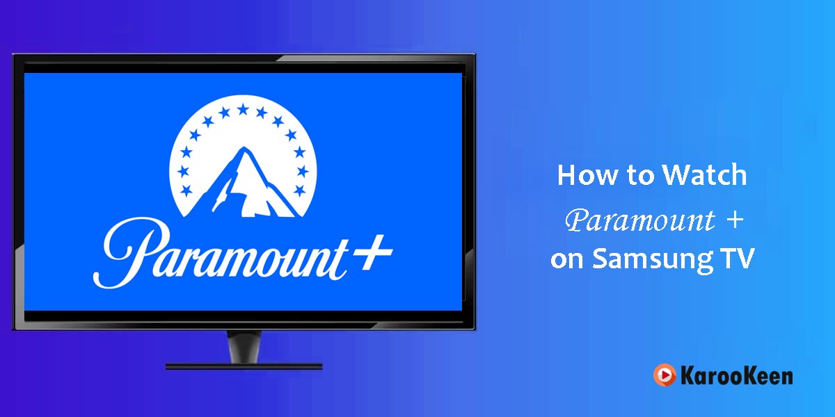 Watch Paramount Plus on Samsung TV