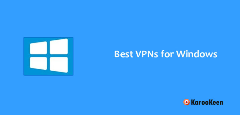 Top 10 Best VPNs for Windows – Tested and Working in 2023