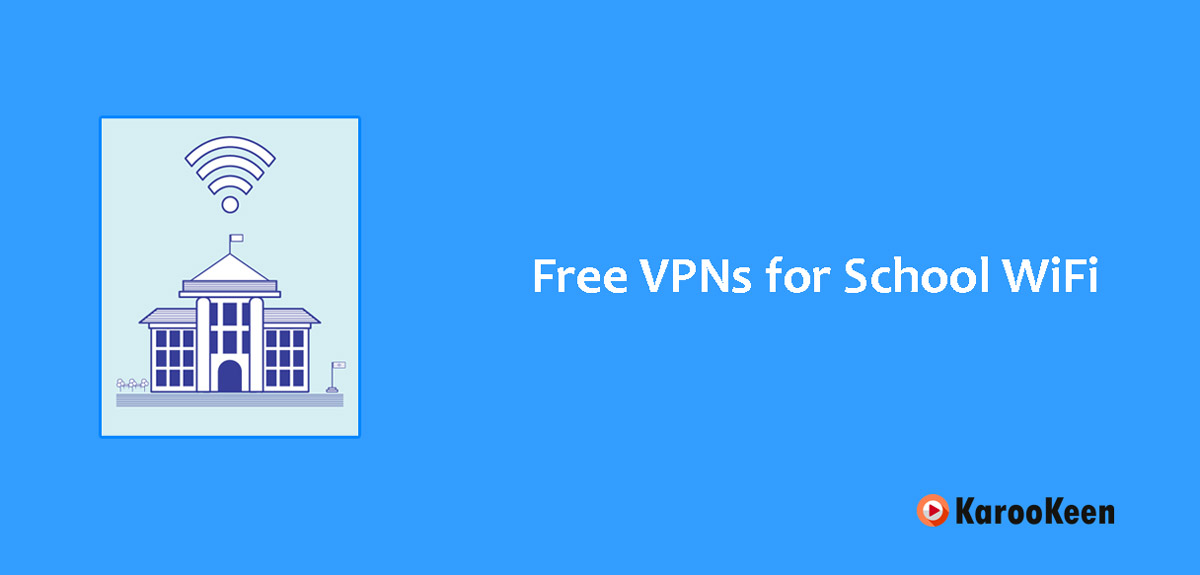 Free VPNs for School