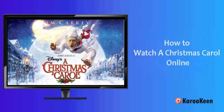 How to Watch A Christmas Carol Online From Anywhere [Latest Guide 2023]