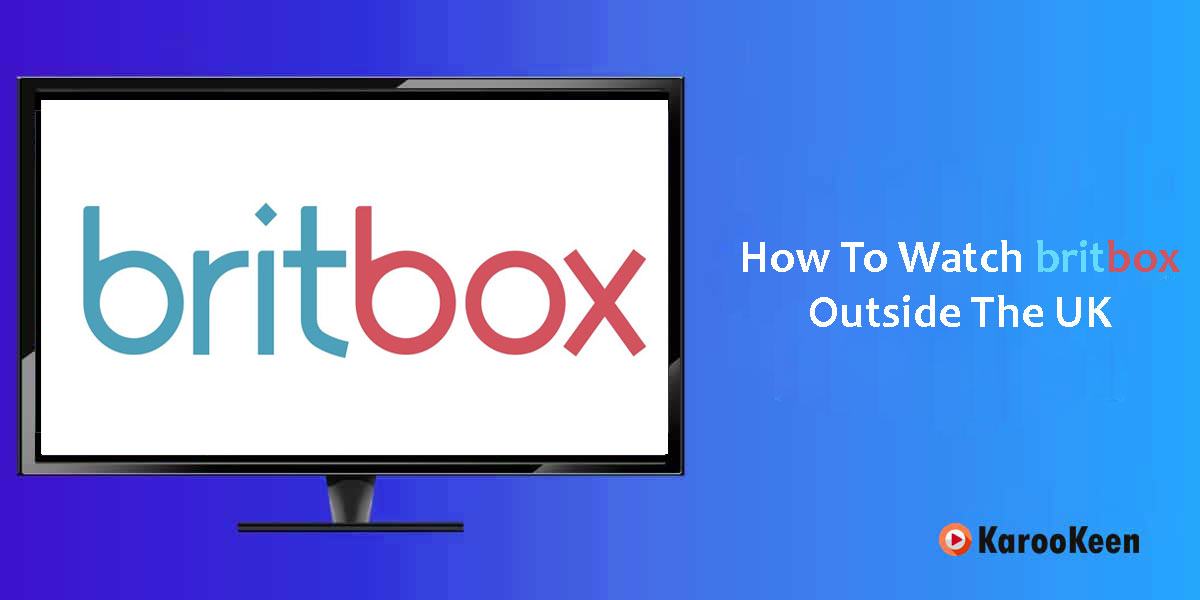Watch BritBox Outside The UK