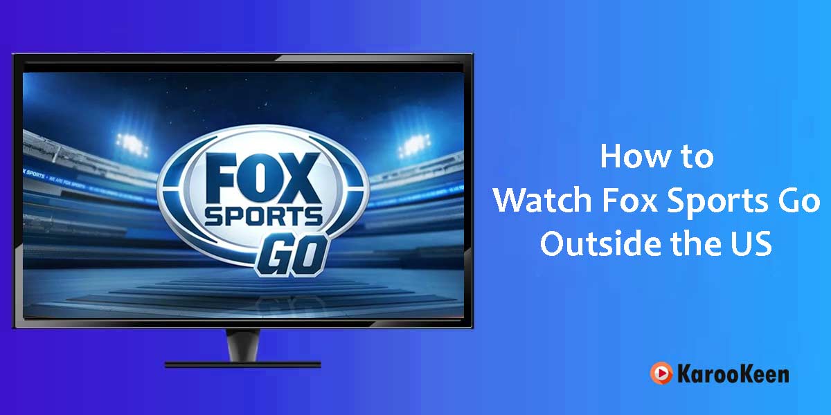 Watch Fox Sports Go (Bally Sports) Outside USA