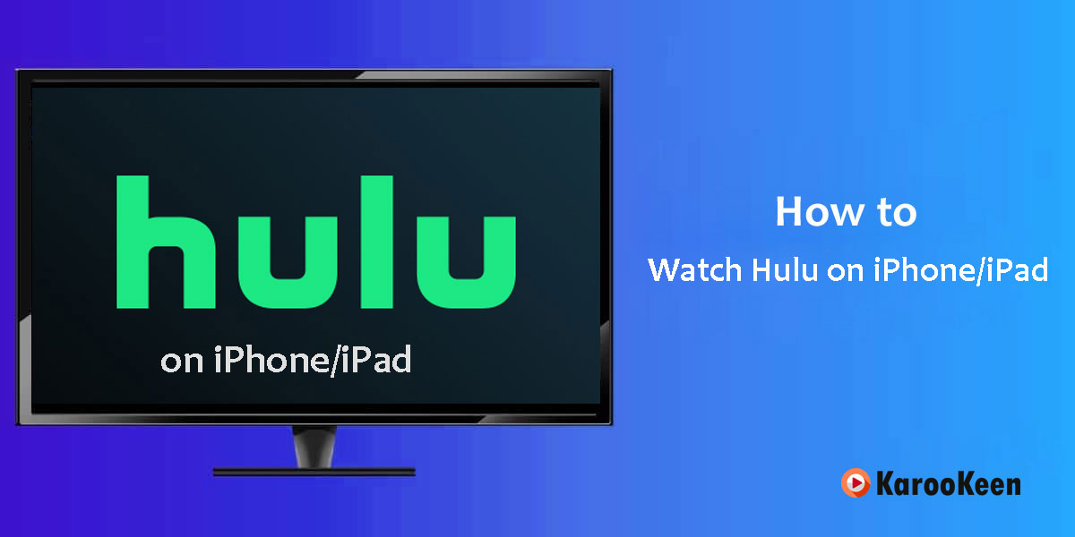 How to Watch Hulu on iPhone/iPad