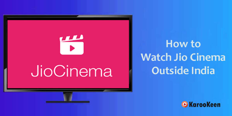 How to Watch Jio Cinema Outside India (Updated 2024)