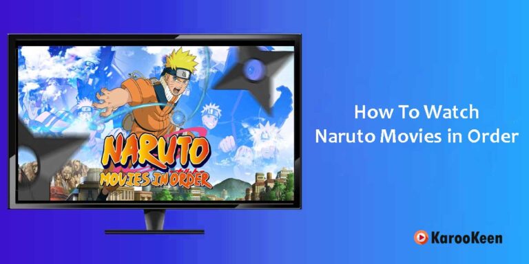 How to Watch Naruto Movies in Order: Correct Order to Watch in 2023