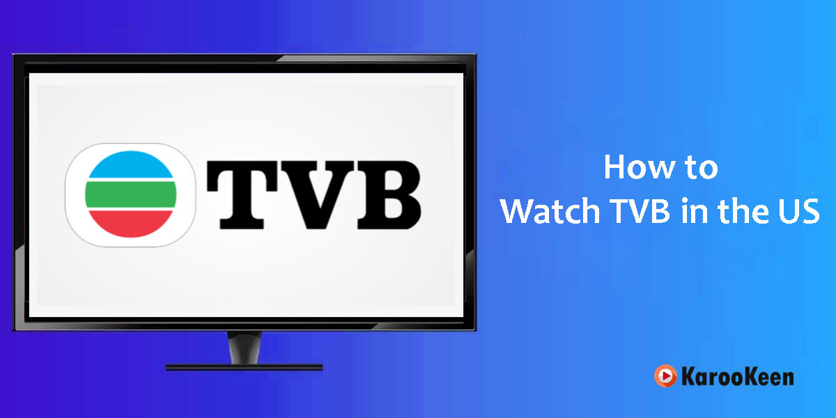 Watch TVB Online in the USA