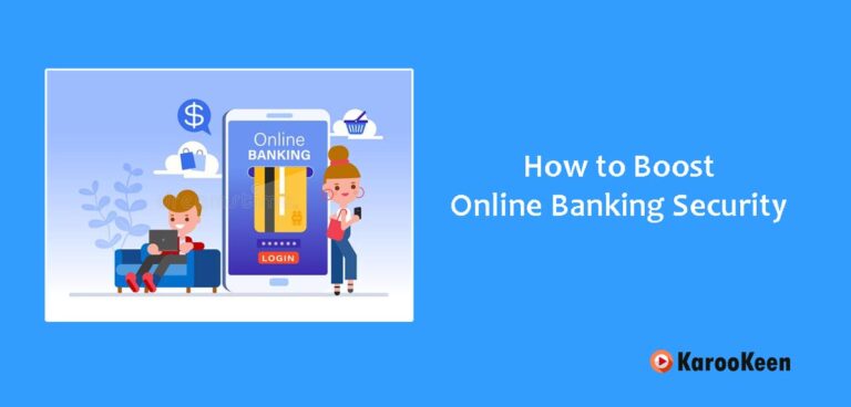 How to Boost Online Banking Security: Best Ways 2023