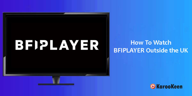Watch BFI Player Outside The UK (Fast & Safe Streaming in 2023)