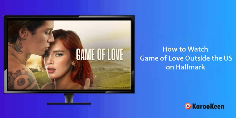 How to Watch Game of Love Outside the US on Hallmark in 2023