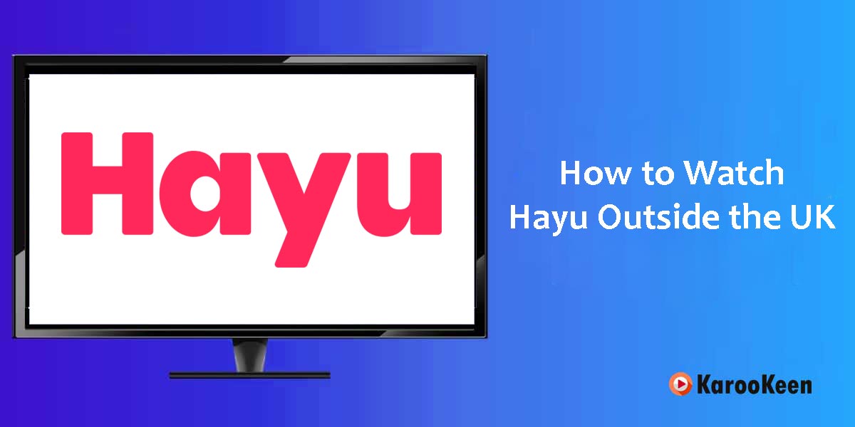 Watch Hayu Outside the UK