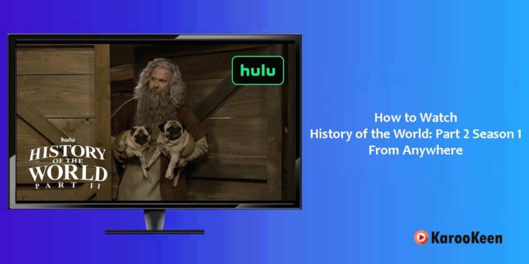 How to Watch History of the World: Part 2 Season 1 on Hulu From Anywhere?