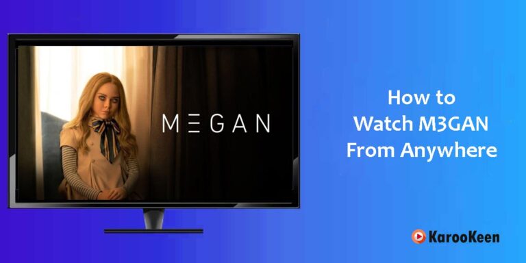 How to Watch M3GAN On Peacock TV Outside the US?