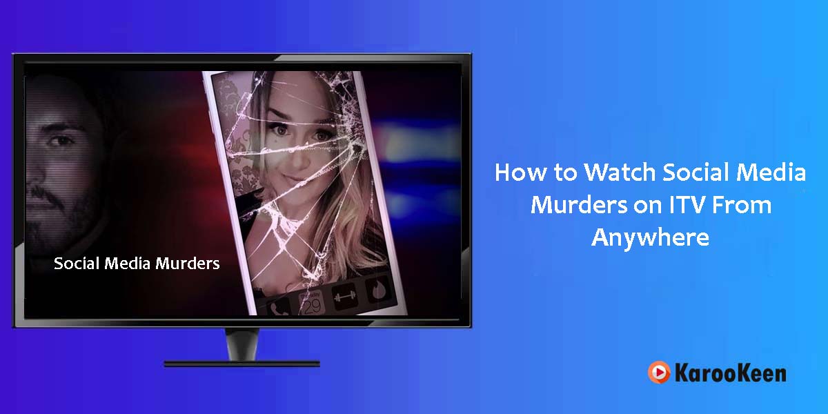 Watch Social Media Murders On ITVX