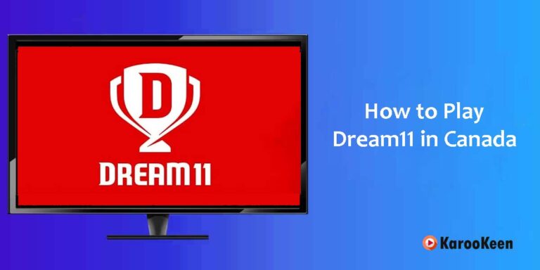 How Can I Play Dream11 in Canada (Working Method 2023)