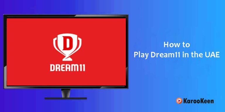 How to Play Dream11 in The UAE [Updated Guide 2023]